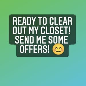 CLOSET CLEAR OUT! Send Me Some Offers!